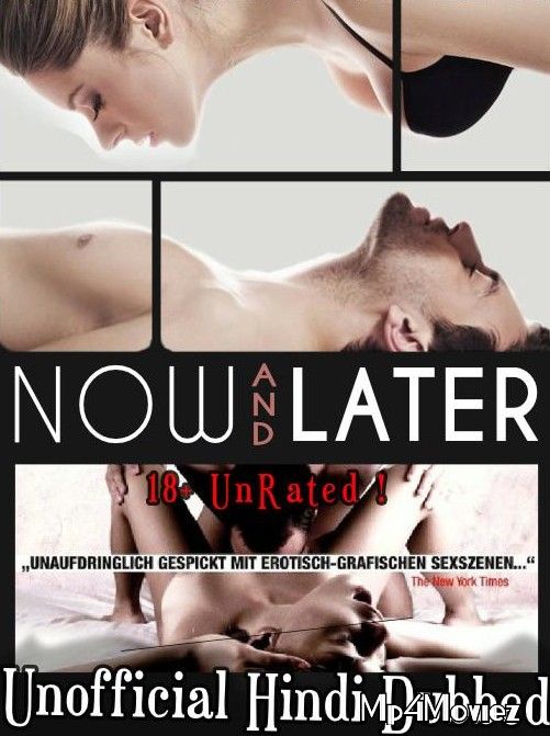 (18ᐩ) Now And Later (2009) Unrated Hindi Dubbed Movie download full movie