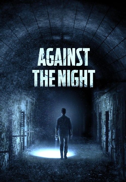 Against the Night (2017) Hindi Dubbed Movie download full movie