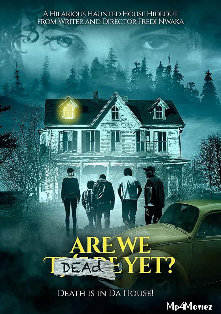 Are We Dead Yet 2019 English Movie download full movie