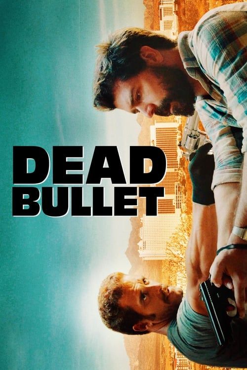 Dead Bullet (2016) Hindi Dubbed UNRATED HDRip download full movie
