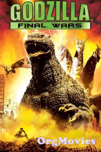 Godzilla Final Wars 2004 Hindi Dubbed Full Movie download full movie