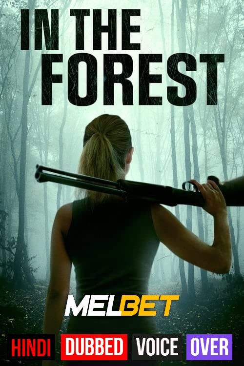 In the Forest (2022) Hindi (Voice Over) Dubbed WEBRip download full movie