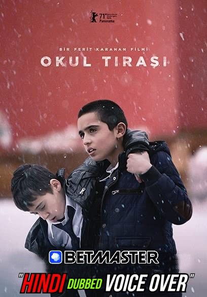 Okul Tirasi (2021) Hindi (Voice Over) Dubbed WEBRip download full movie