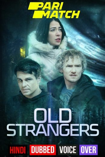 Old Strangers (2022) Hindi (Voice Over) Dubbed WEBRip download full movie