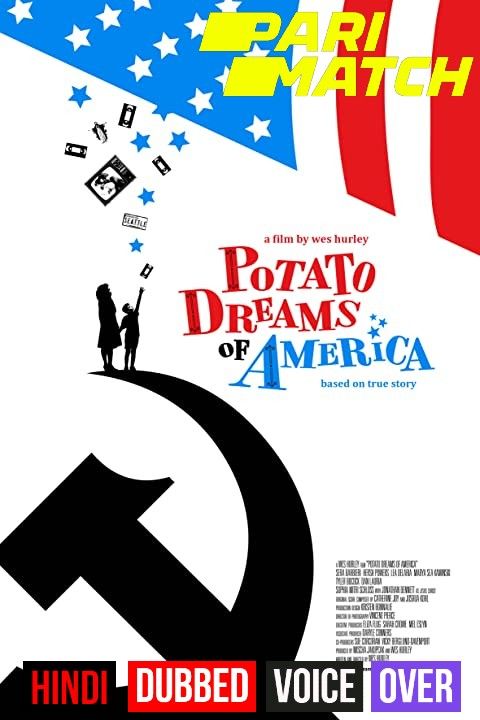 Potato Dreams of America (2021) Hindi (Voice Over) Dubbed CAMRip download full movie