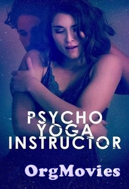 Psycho Yoga Instructor (2020) Full Movie download full movie