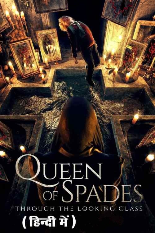 Queen of Spades Through the Looking Glass (2019) Hindi Dubbed download full movie