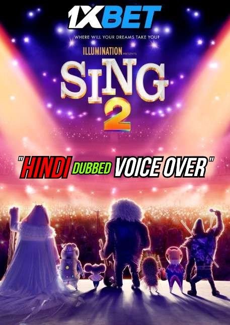 Sing 2 (2021) Hindi (Voice Over) Dubbed CAMRip download full movie