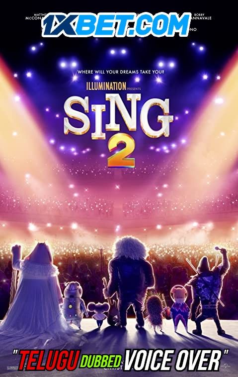 Sing 2 (2021) Telugu (Voice Over) Dubbed WEBRip download full movie