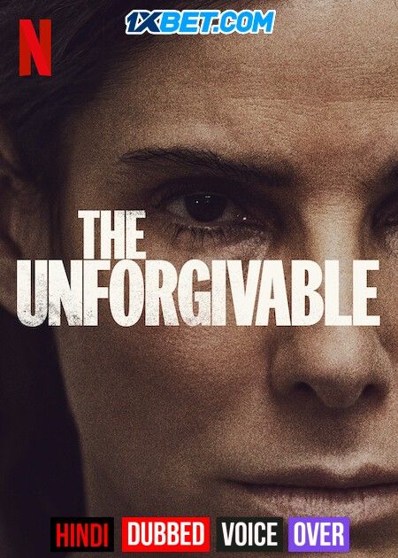 The Unforgivable (2021) Hindi (Voice Over) Dubbed CAMRip download full movie