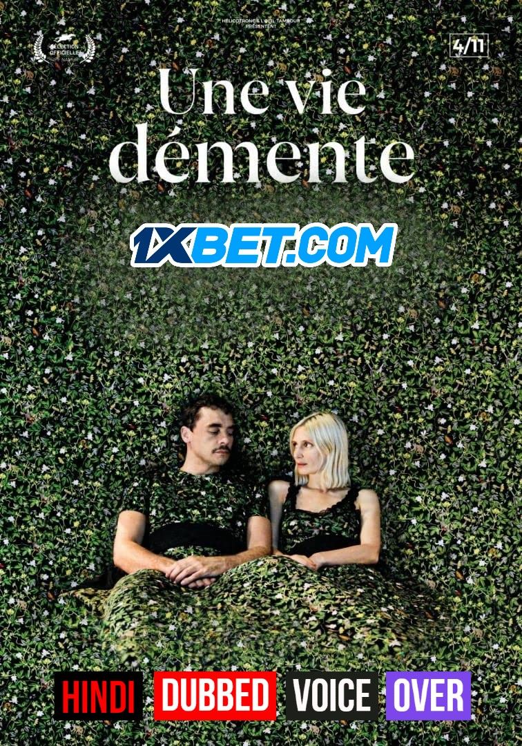 Une Vie Demente (2021) Hindi (Voice Over) Dubbed CAMRip download full movie