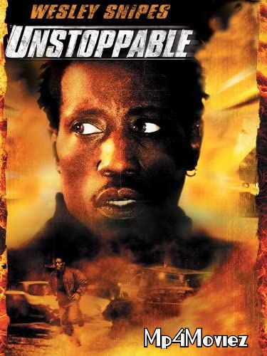 Unstoppable (2004) Hindi Dubbed BRRip download full movie